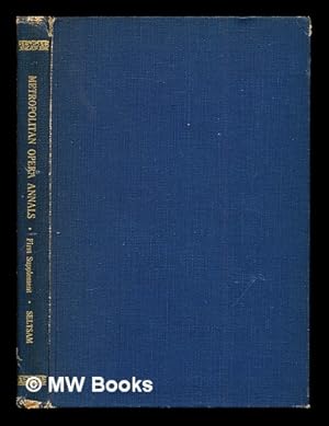 Seller image for Metropolitan opera annals : a chronicle of artists and performances. First supplement 1947-1957: a chronicle of artists and performances for sale by MW Books Ltd.