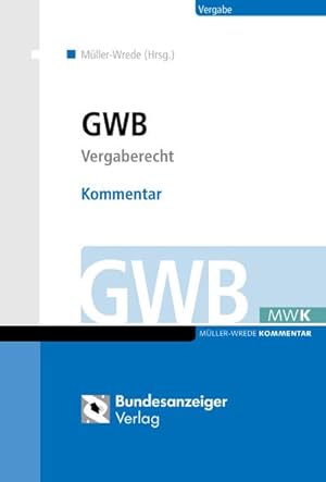 Immagine del venditore per GWB   Kommentar: Vergaberecht : Vergaberecht venduto da AHA-BUCH