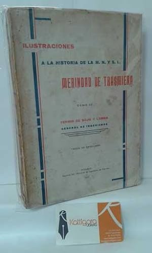 Imagen del vendedor de ILUSTRACIONES A LA HISTORIA DE LA M.N. Y S.L. MERINDAD DE TRASMIERA. TOMO 2 a la venta por Librera Kattigara