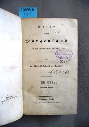 Bild des Verkufers fr Reise in das Morgenland in den Jahren 1836 und 1837. Von Dr. Gotthilf Heinrich von Schubert. zum Verkauf von Augusta-Antiquariat GbR
