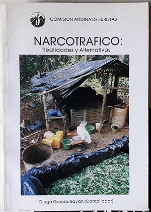 Narcotráfico: Realidades y alternativas