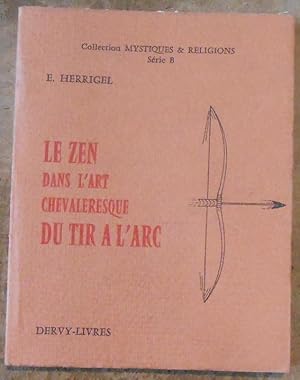 Le Zen dans l Art Chevaleresque du Tir à l Arc