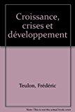 Image du vendeur pour Croissance, Crises Et Dveloppement mis en vente par RECYCLIVRE