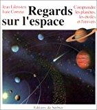 Seller image for Regards Sur L'espace : Comprendre Les Plantes, Les toiles Et L'univers for sale by RECYCLIVRE