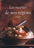 Bild des Verkufers fr Les Recettes De Nos Regions zum Verkauf von RECYCLIVRE