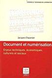 Bild des Verkufers fr Document Et Numrisation : Enjeux Techniques, conomiques, Culturels Et Sociaux zum Verkauf von RECYCLIVRE