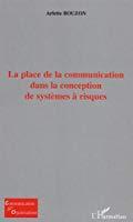 Bild des Verkufers fr La Place De La Communication Dans La Conception De Systmes  Risques zum Verkauf von RECYCLIVRE