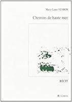 Seller image for Chemins De Haute Mer : Rcit for sale by RECYCLIVRE