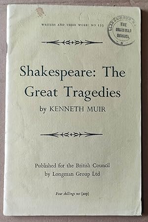Shakespeare: The Great Tragedies (Writers And Their Work: No.133)