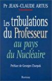 Imagen del vendedor de Les Tribulations Du Professeur Au Pays Du Nuclaire a la venta por RECYCLIVRE