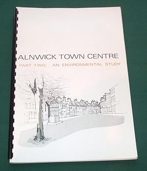 Alnwick Town Centre an Environmental Study [ Part Two ]