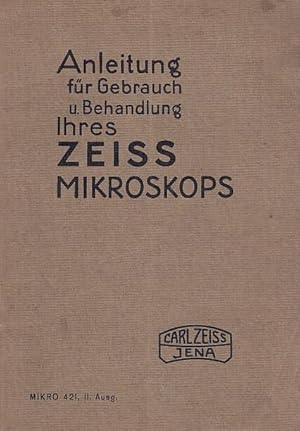 Anleitung für Gebrauch und Behandlung Ihres ZEISS Mikroskops. MIKRO 421, II. Ausg.