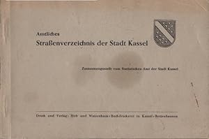 Amtliches Straßenverzeichnis der Stadt Kassel. Zsgest. vom Statist. Amt d. Stadt Kassel