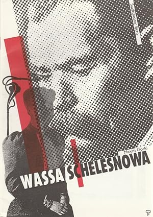 Seller image for Programmheft Maxim Gorki WASSA SCHELESNOWA Premiere 1. Juni 1989 Spielzeit 1988 / 89 for sale by Programmhefte24 Schauspiel und Musiktheater der letzten 150 Jahre