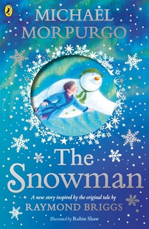 Image du vendeur pour Snowman : Inspired by the Original Story by Raymond Briggs mis en vente par GreatBookPrices