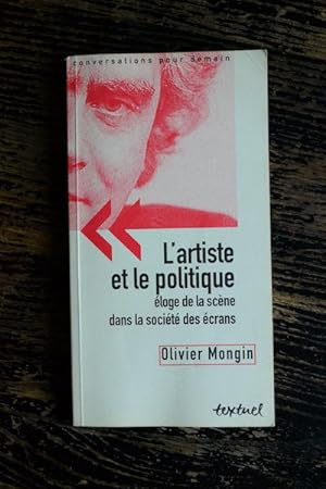 Bild des Verkufers fr Lartiste et le politique, loge de la scne dans la socit des crans zum Verkauf von Un livre en poche