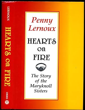 Seller image for Hearts on Fire; The Story of the Maryknoll Sisters for sale by Little Stour Books PBFA Member