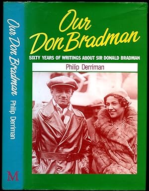 Seller image for Our Don Bradman; Sixty Years of Writing About Sir Donald Bradman for sale by Little Stour Books PBFA Member