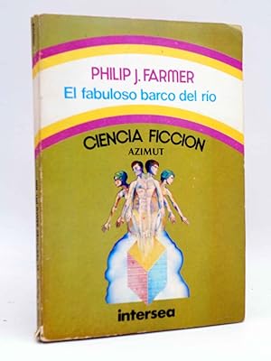 AZIMUT. EL FABULOSO BARCO DEL RÍO (Philip J. Farmer) Intersea, 1976