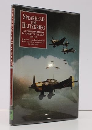 Seller image for Spearhead for Blitzkrieg. Luftwaffe Operations in Support of the Army, 1939-1945. Edited and with an Introduction by Dr. Alfred Price. NEAR FINE COPY IN UNCLIPPED DUSTWRAPPER for sale by Island Books