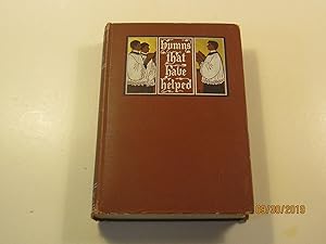Seller image for HYMNS THAT HAVE HELPED Being a Collection of hymns which have been found most useful to the Children of Men for sale by Albion Bookstore