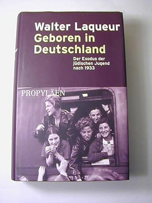 Geboren in Deutschland : der Exodus der jüdischen Jugend nach 1933