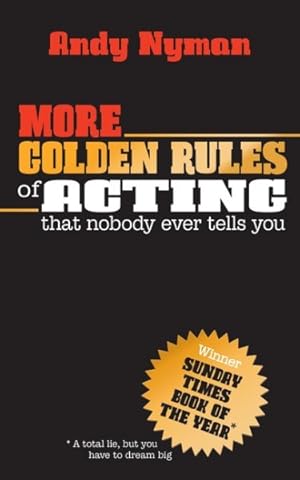 Seller image for More Golden Rules of Acting : That Nobody Ever Tells You for sale by GreatBookPrices