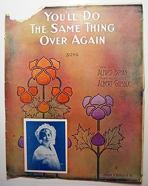 Seller image for You'll Do the Same Thing Over Again' Vintage Sheet Music for sale by Kazoo Books LLC