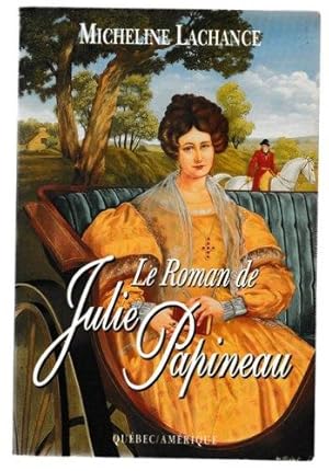Immagine del venditore per Le Roman de Julie Papineau venduto da Livres Norrois