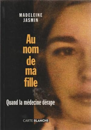 Au Nom de Ma Fille : Quand la Medecine Derape