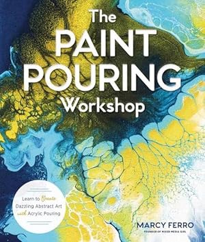 Immagine del venditore per The Paint Pouring Workshop (Paperback) venduto da Grand Eagle Retail