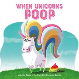 Bild des Verk�ufers f�r When Unicorns Poop (Hardcover) zum Verkauf von Grand Eagle Retail