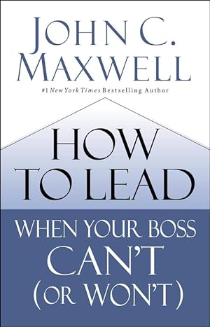 Imagen del vendedor de How to Lead When Your Boss Can't (or Won't) (Hardcover) a la venta por Grand Eagle Retail