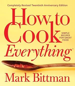 Imagen del vendedor de How To Cook Everythingcompletely Revised Twentieth Anniversary Edition (Hardcover) a la venta por Grand Eagle Retail
