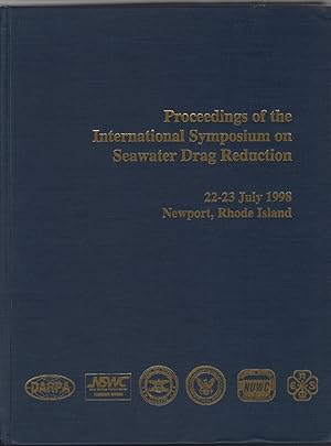 Proceedings of the International Symposium on Seawater Drag Reduction 22-23 July 1998