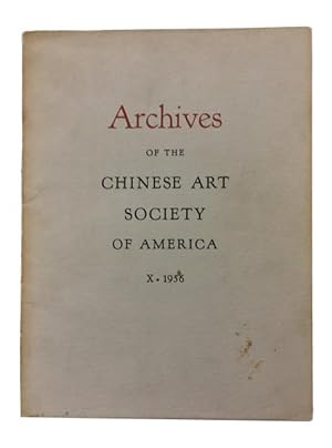 Archives of the Chinese Art Society of America. Volume X (1956)