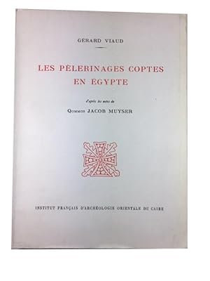 Image du vendeur pour Les Pelerinages Coptes en Egypte: d'apres les Notes du Qommos Jacob Muyser mis en vente par McBlain Books, ABAA