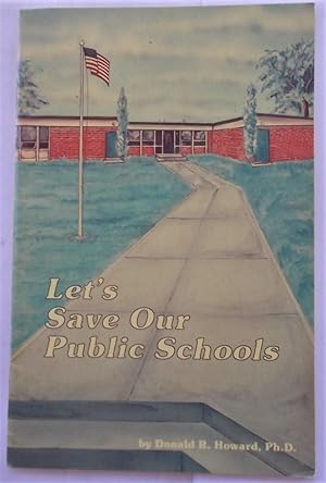 Imagen del vendedor de Let's Save Our Public Schools a la venta por Bloomsbury Books