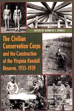 Image du vendeur pour The Civilian Conservation Corps and the Construction of the Virginia Kendall Reserve, 1933 - 1939 mis en vente par Kenneth Mallory Bookseller ABAA