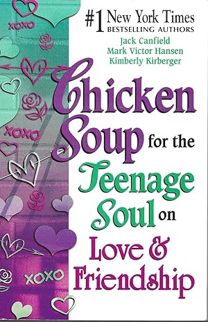 Seller image for Chicken Soup for the Teenage Soul on Love & Friendship for sale by Charing Cross Road Booksellers