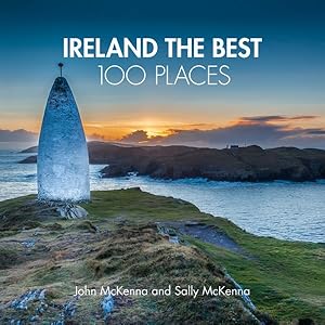 Seller image for Ireland the Best 100 Places : Extraordinary Places and Where Best to Walk, Eat and Sleep for sale by GreatBookPrices