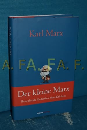 Bild des Verkufers fr Der kleine Marx : bestechende Gedanken eines Kritikers zum Verkauf von Antiquarische Fundgrube e.U.