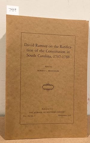 Image du vendeur pour David Ramsay on the Ratification of the Constitution in South Carolina, 1787- 1788 Journal of Southern History 1943 mis en vente par Carydale Books