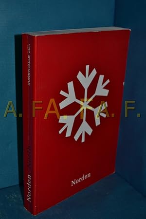 Bild des Verkufers fr Norden : zeitgenssische Kunst aus Nordeuropa , Kunsthalle Wien, 26. Mai - 17. September 2000 = North. [Hrsg.: Sabine Folie . bers.: Wolfgang Bernard .] zum Verkauf von Antiquarische Fundgrube e.U.