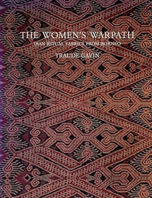 Immagine del venditore per The Women's Warpath: Iban Ritual Fabrics from Borneo venduto da LEFT COAST BOOKS