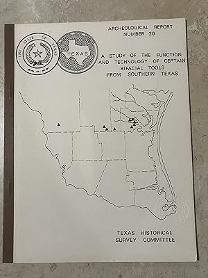 Bild des Verkufers fr A Study of the Function and Technology of Certain Bifacial Tools from Southern Texas zum Verkauf von TribalBooks
