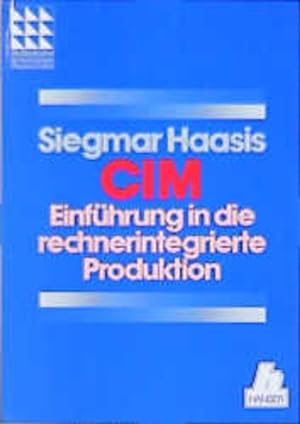 Seller image for CIM - Einfhrung in die rechnerintegrierte Produktion. Siegmar Haasis / Studienbcher der technischen Wissenschaften for sale by NEPO UG