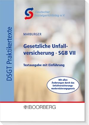 Bild des Verkufers fr Gesetzliche Unfallversicherung - SGB VII : [vom 7. August 1996, gendert durch Gesetze vom . 30. Oktober 2008] ; Textausgabe mit Einfhrung ; [mit allen nderungen durch das Unfallversicherungsmodernisierungsgesetz]. von Dietmar Marburger. Hrsg. vom Deutschen Sozialgerichtstag e.V. / Reihe DSGT-Praktikertexte zum Verkauf von NEPO UG