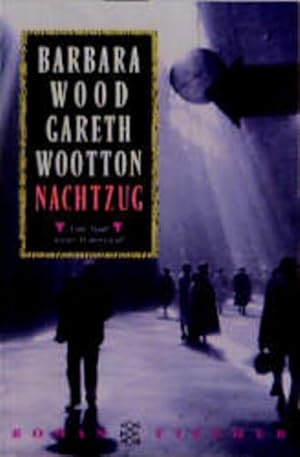 Immagine del venditore per Nachtzug : Roman ; [eine Stadt leistet Widerstand]. Barbara Wood ; Gareth Wootton. Aus dem Amerikan. von Martin Schoske und X�nia Gharbi / Fischer ; 12148 venduto da NEPO UG