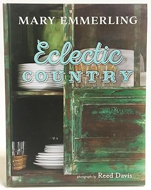 Imagen del vendedor de Mary Emmerling : Eclectic Country a la venta por Exquisite Corpse Booksellers
